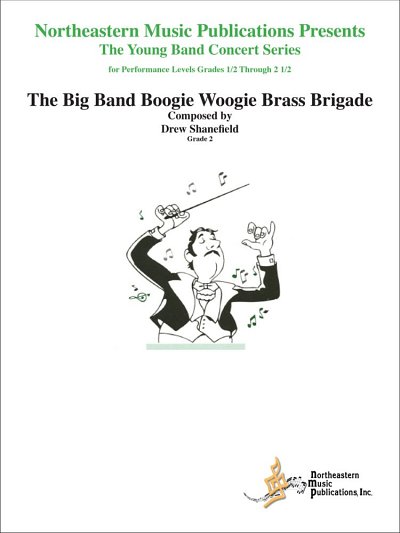S. Drew: The Big Band Boogie Woogie Brass Brigade (Pa+St)