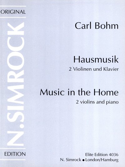 C. Bohm: Hausmusik, 2VlKlav (Klavpa2Solo)