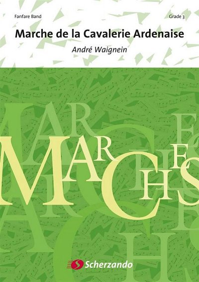 A. Waignein: Marche de la Cavalerie Ardenaise, Fanf (Pa+St)