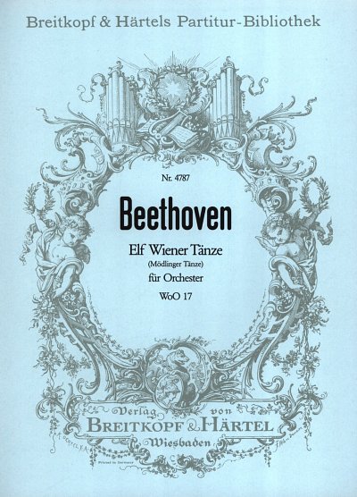 L. v. Beethoven: 11 Wiener Taenze Woo 17 (Moedlinger Taenze)