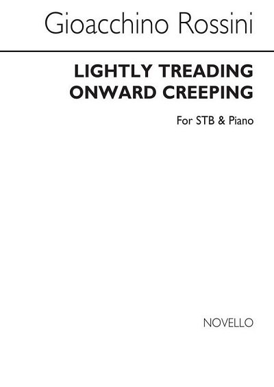 G. Rossini: Lightly Treading, Onward Creeping