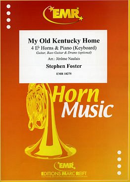 S.C. Foster: My Old Kentucky Home, 4HrnKlav/Key (KlavpaSt)