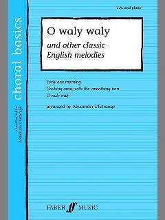 O Waly Waly + Other English Melodies