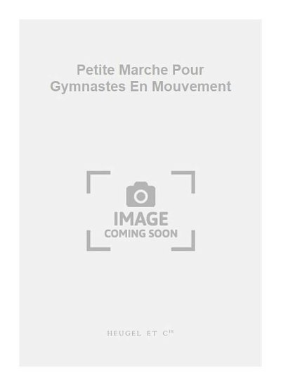 S. Paloyan: Petite Marche pour Gymnastes en , Blech7Pk (Stp)