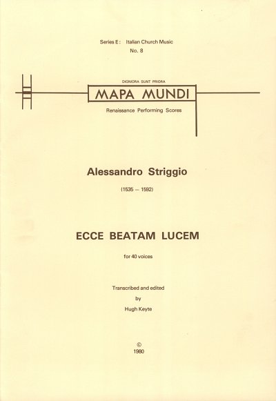 A. Striggio, der Ält: Ecce Beatam Lucem, Gch40 (Chpa)