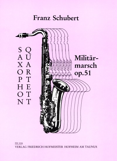 F. Schubert: Militärmarsch op. 51 für 4 Saxophone (Pa+St)