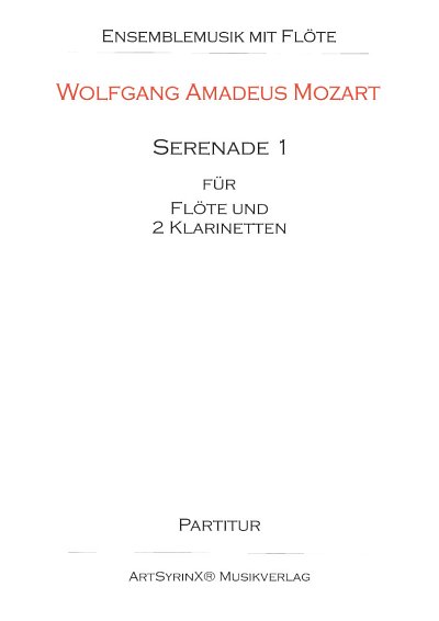 W.A. Mozart: Serenade 1 für Flöte und 2 Klarinetten