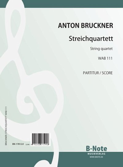A. Bruckner: Streichquartett c-Moll WAB 111, 2VlVaVc (Part.)