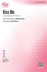 J. Matt Slocum, Jack Zaino, Sixpence None the Richer: Kiss Me SATB