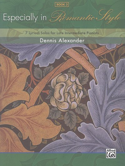 D. Alexander: Especially In Romantic Style 3