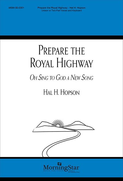 H.H. Hopson: Prepare the Royal Highway