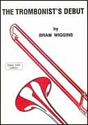 B. Wiggins: The Trombonist's Debut (Bu)