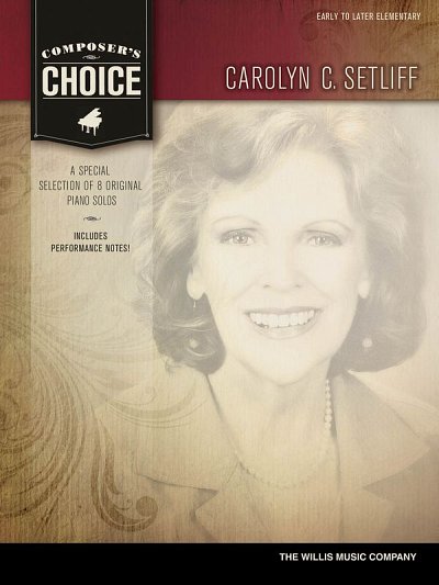 C.C. Setliff: Composer's Choice - Carolyn C. Setliff