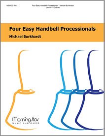 M. Burkhardt: Four Easy Handbell Processionals