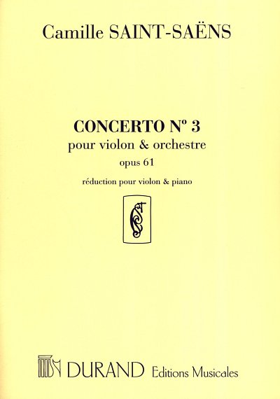 C. Saint-Saëns: Concerto N 3 op. 61 pour violon et orchestre