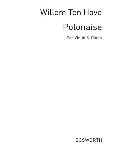 W. ten Have: Polonaise op. 17, VlKlav (KlavpaSt)