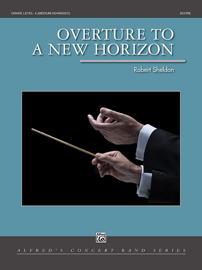 R. Sheldon: Overture to a New Horizon, Blaso (Part.)