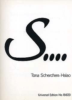 Scherchen-Hsiao, Tona: "S...."