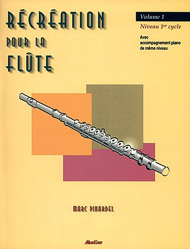 M. Pinardel: Récréation pour la Flûte Volume 1