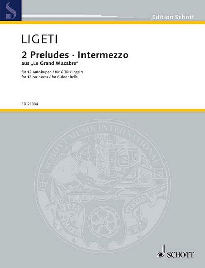 G. Ligeti: 2 Preludes und Intermezzo aus "Le Grand Macabre"