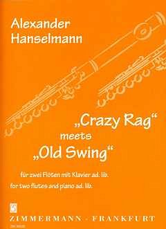 Hanselmann Alexander: Crazy Rag Meets Old Swing