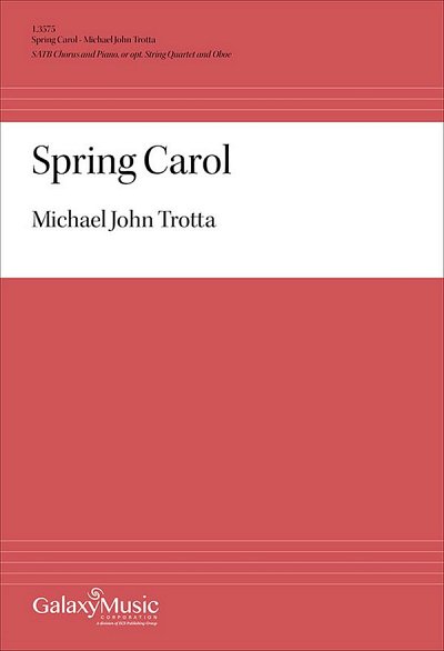 M.J. Trotta: Spring Carol (Chpa)