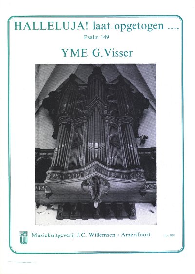 Y.G. Visser: Halleluja! laat opgetogen, Org