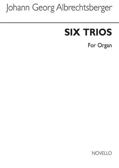 J.G. Albrechtsberger: Six Trios Organ