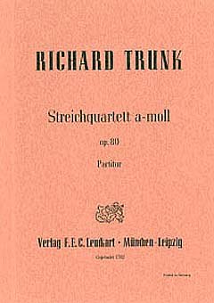 R. Trunk: Streichquartett a-moll op. 80