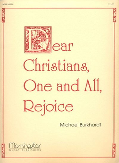 M. Burkhardt: Dear Christians, One and All, Rejoice, Org
