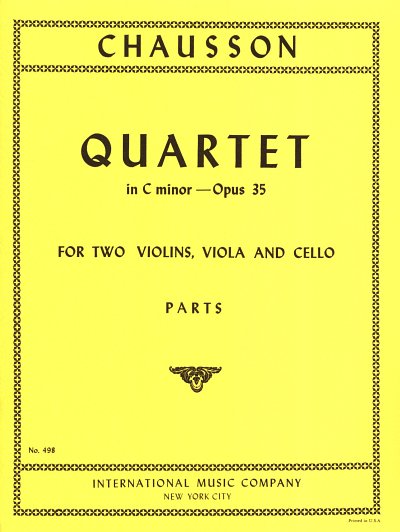 E. Chausson: Quartet C Minor Op 35, 2VlVaVc (Bu)