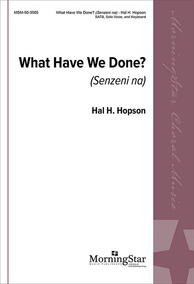 H. Hopson: What Have We Done?