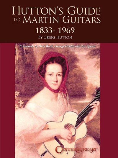Hutton's Guide to Martin Guitars: 1833-1969 (Bu)