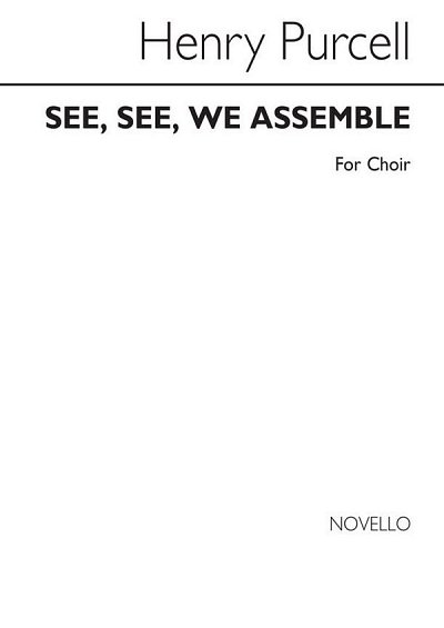 H. Purcell: See, See, We Assemble, Ch (Chpa)