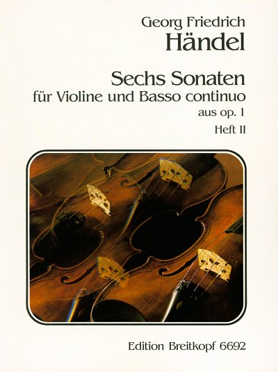 G.F. Haendel: 6 Sonaten 2 (Op 1)