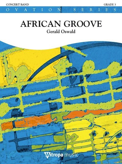 G. Oswald y otros.: 2119-17-010M African Groove for concert band score and parts
