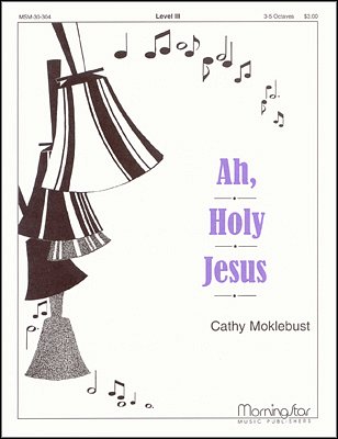 C. Moklebust: Ah, Holy Jesus