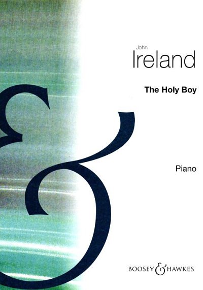 J. Ireland: The Holy Boy, Klav