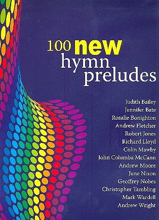 100 New Hymn Preludes