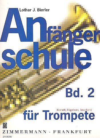 Bierler Lothar J.: Anfaengerschule Fuer Trompete 2
