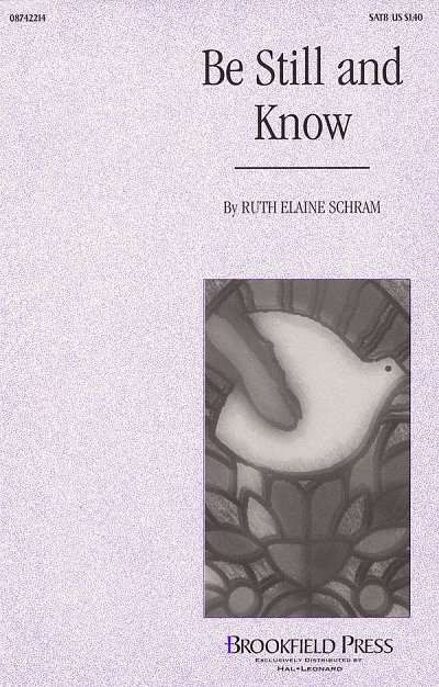 R.E. Schram: Be Still and Know