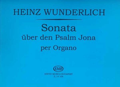 H. Wunderlich: Sonate über den Psalm Jona, Org