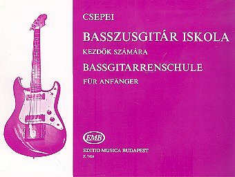 T. Csepei: Bassgitarrenschule I
