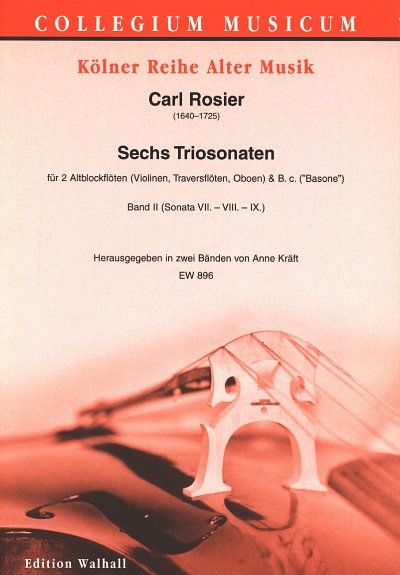 Rosier Carl De: 6 Triosonaten 2 Collegium Musicum - Koelner 