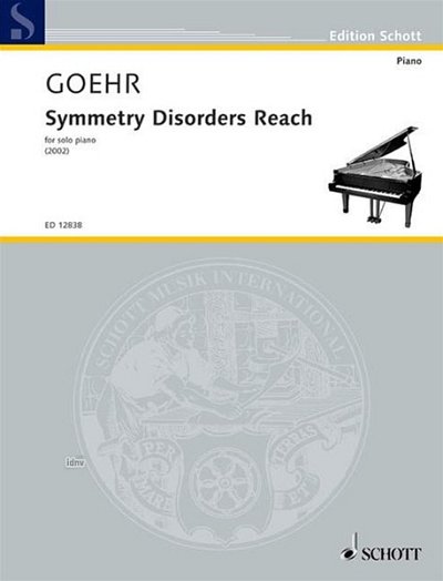 A. Goehr: Symmetry Disorders Reach op. 73 , Klav