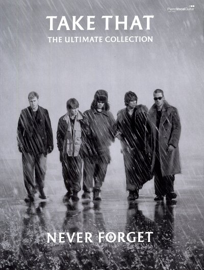 Take That: Take That Never Forget – The Ultimate Collection