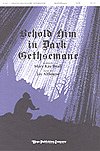 J. Althouse: Behold Him In Dark Gethsemane, Gch;Klav (Chpa)