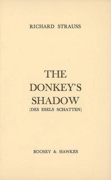 R. Strauss: Des Esels Schatten [The Donkey's Shadow]
