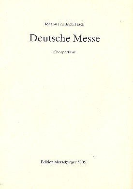 J.F. Fasch: Deutsche Messe für Soli, gem Chor