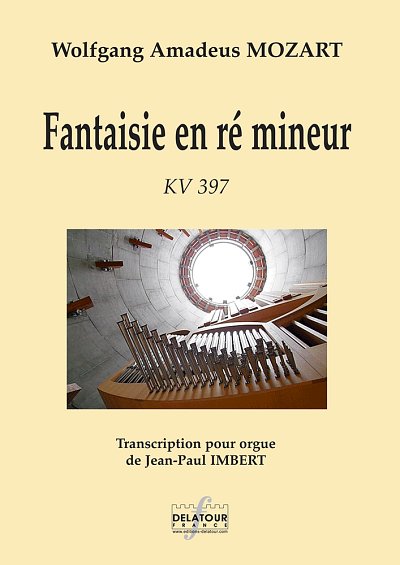 MOZART Wolfgang-Amadeus: Fantasie in d-Moll KV397 – Orgeltranskription